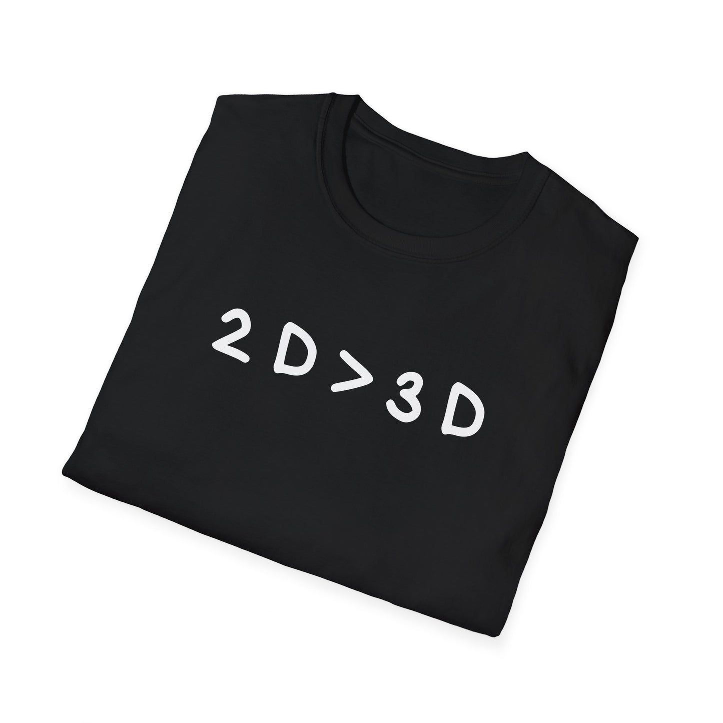 2D>3D T-Shirt | Anime T-Shirt | Anime Merch | Funny Anime Shirt | Otaku | Weeb | Funny