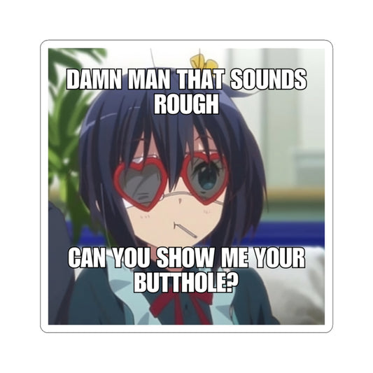 Meme Sticker | Can you show me your butthole