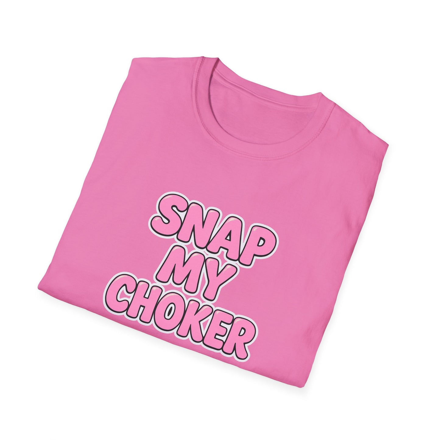 Playful Snap My Choker Unisex T-Shirt, Trendy Graphic Tee, Casual Wear, Gift for Friends, Party Outfit, Statement Shirt