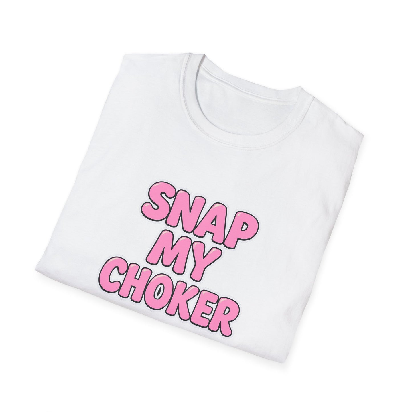Playful Snap My Choker Unisex T-Shirt, Trendy Graphic Tee, Casual Wear, Gift for Friends, Party Outfit, Statement Shirt