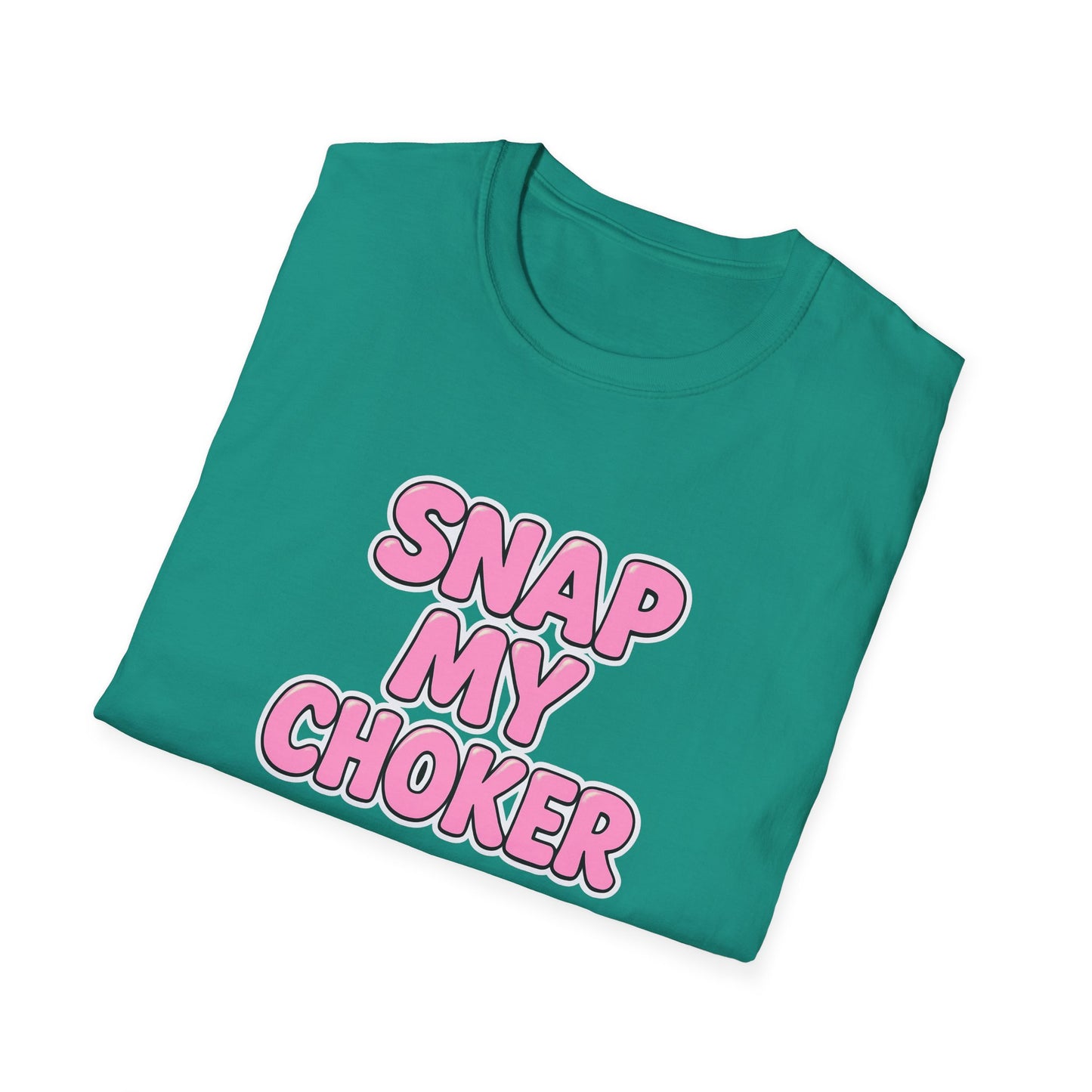 Playful Snap My Choker Unisex T-Shirt, Trendy Graphic Tee, Casual Wear, Gift for Friends, Party Outfit, Statement Shirt