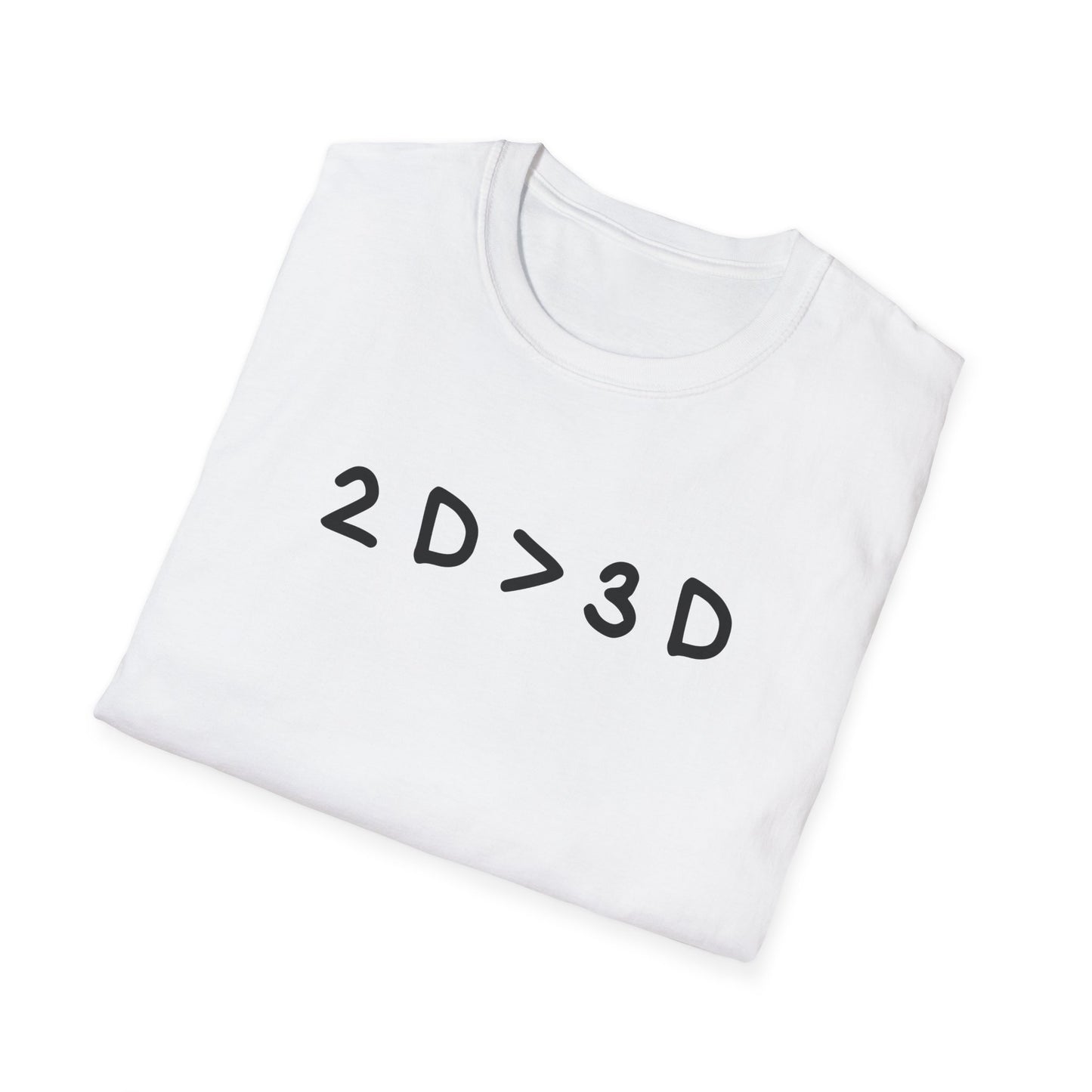 2D>3D T-Shirt | Anime T-Shirt | Anime Merch | Funny Anime Shirt | Otaku | Weeb | Funny