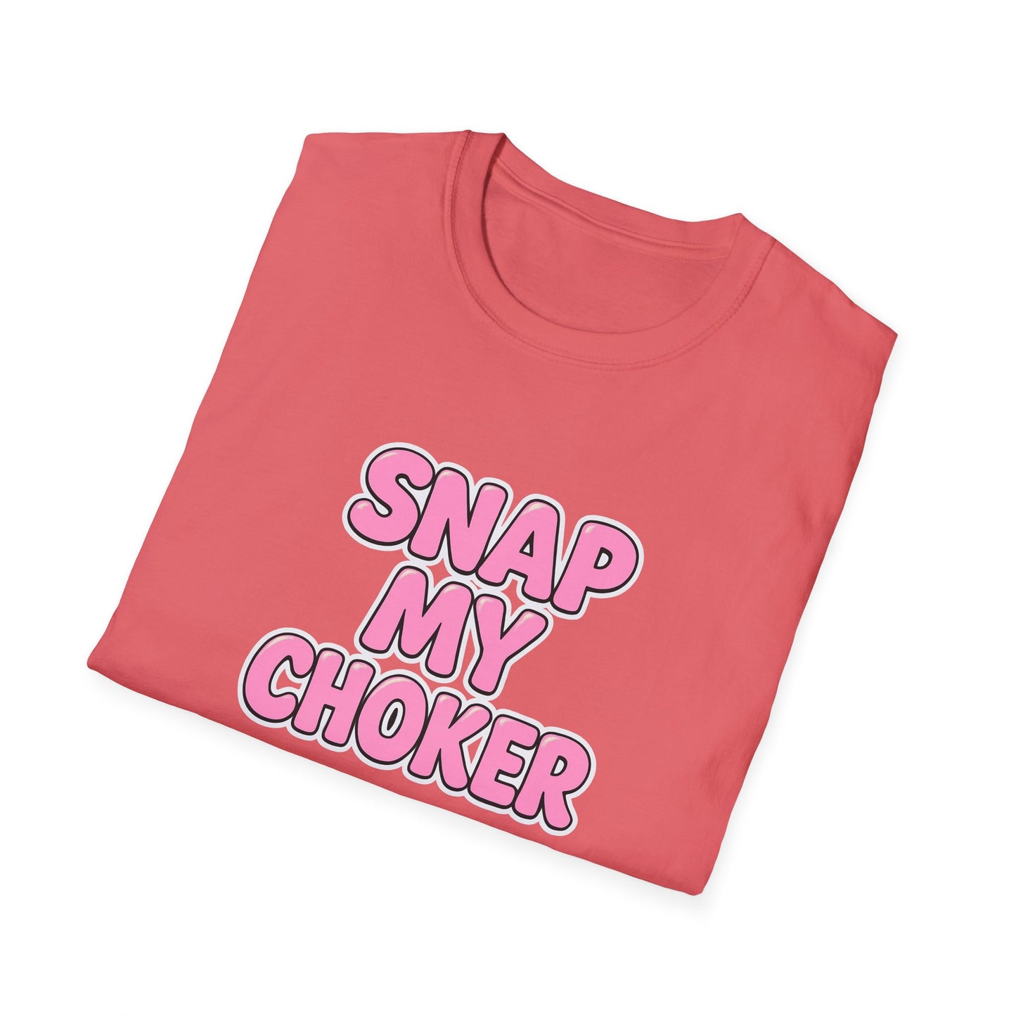 Playful Snap My Choker Unisex T-Shirt, Trendy Graphic Tee, Casual Wear, Gift for Friends, Party Outfit, Statement Shirt